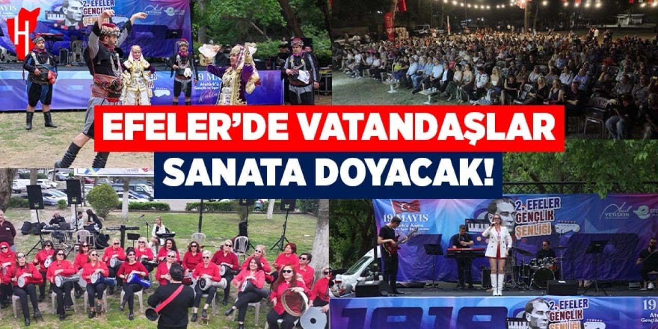 Efeler’de vatandaşlar sanata doyacak
