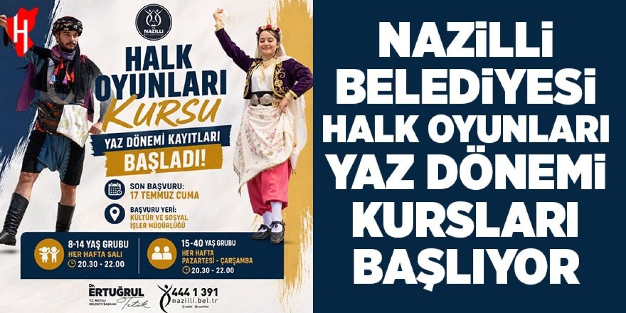 Nazilli Belediyesi halk oyunları yaz dönemi kursları başlıyor