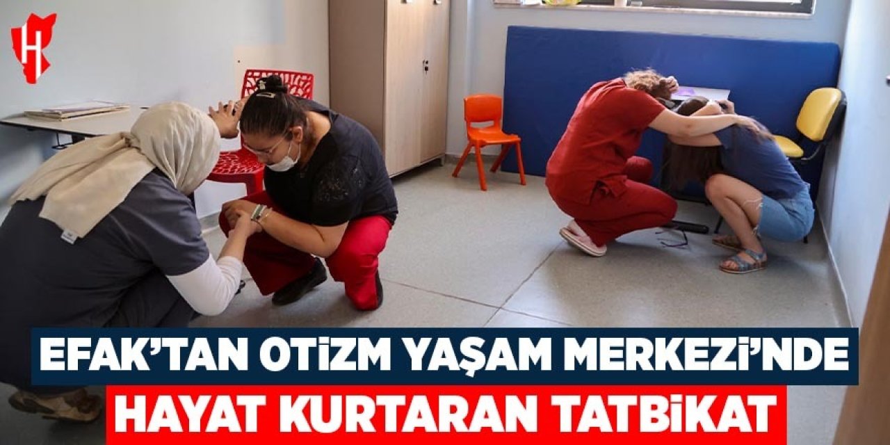 EFAK'tan Otizm Yaşam Merkezi'nde hayat kurtaran tatbikat