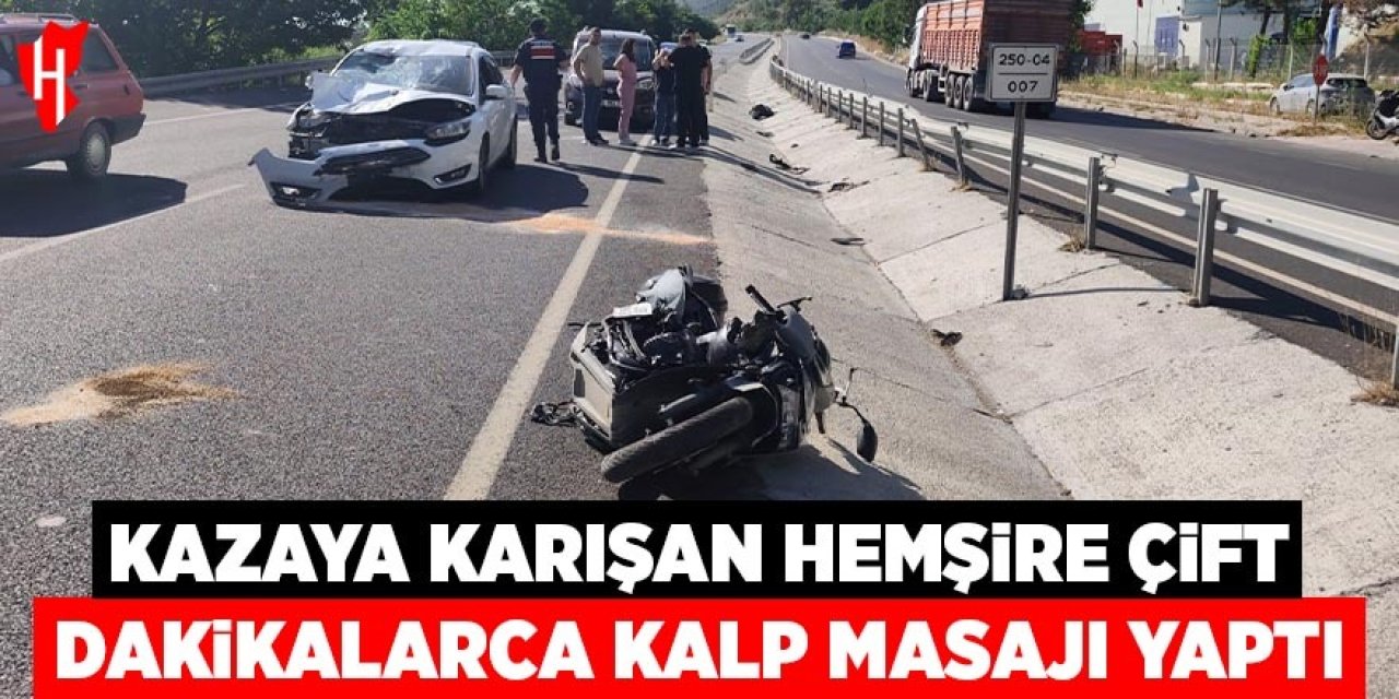 Kazaya karışan hemşire çift  dakikalarca kalp masajı yaptı