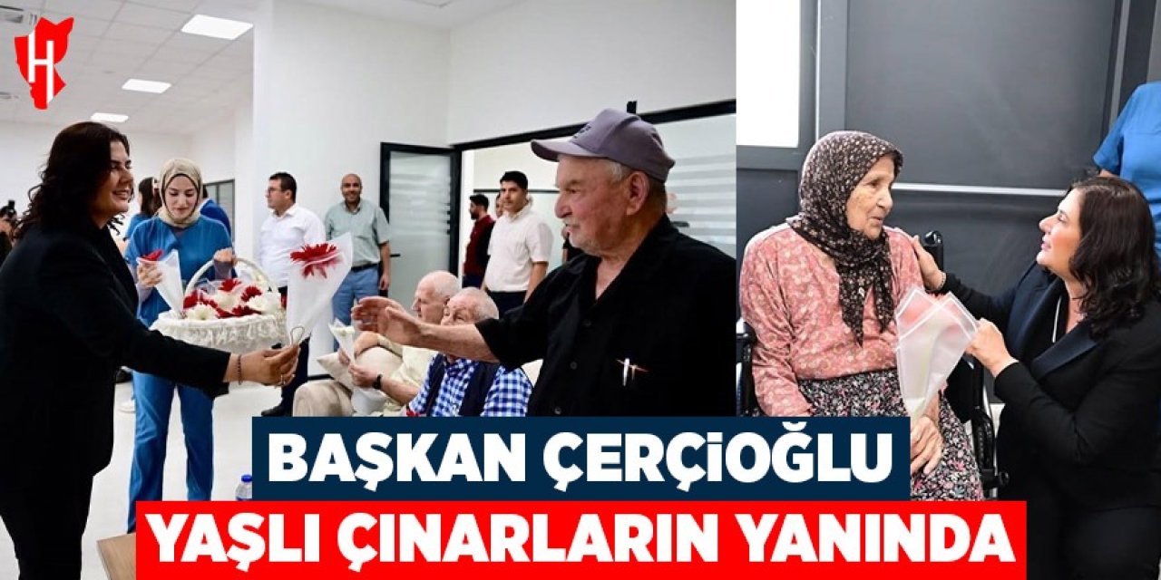 Başkan Çerçioğlu yaşlı çınarların yanında
