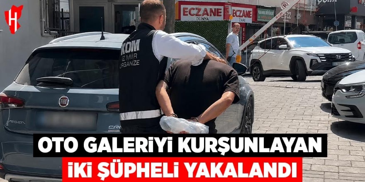 Oto galeriyi kurşunlayan 2 şüpheli tutuklandı