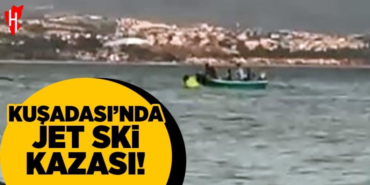 Kuşadası'nda jet ski kazası