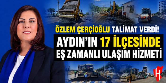 Büyükşehir’den Aydın’ın tüm ilçelerinde eş zamanlı yol çalışması