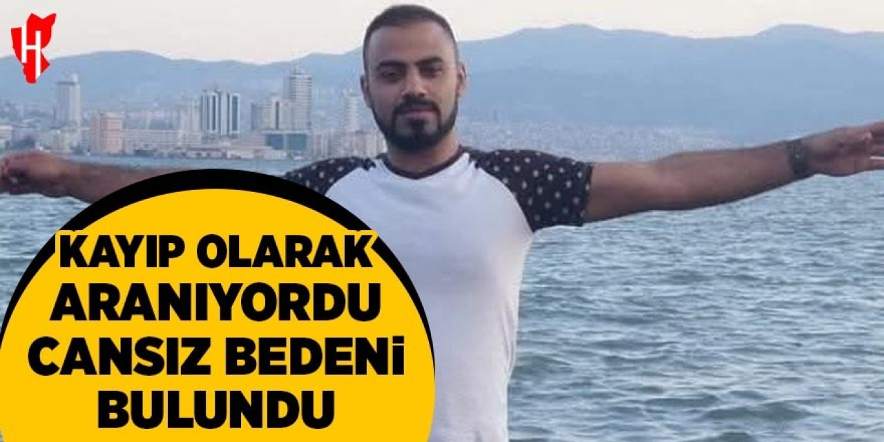 Kayıp olarak aranan adam ölü bulundu
