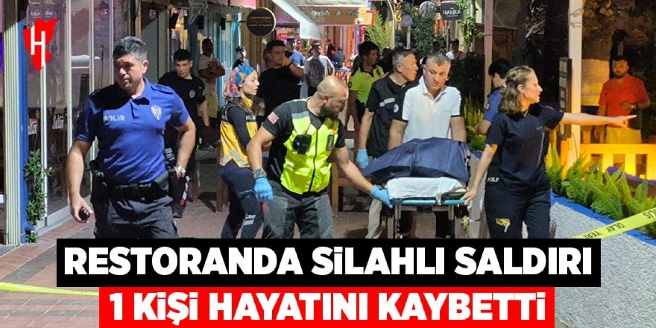Restoranda silahlı saldırı: 1 ölü