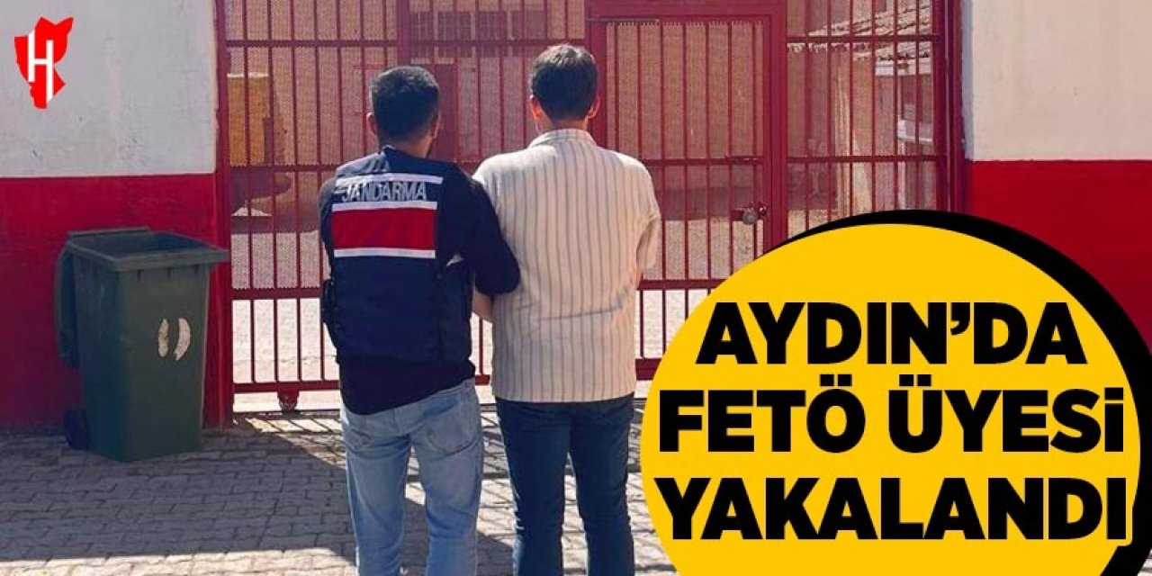 Aydın’da FETÖ üyesi yakalandı