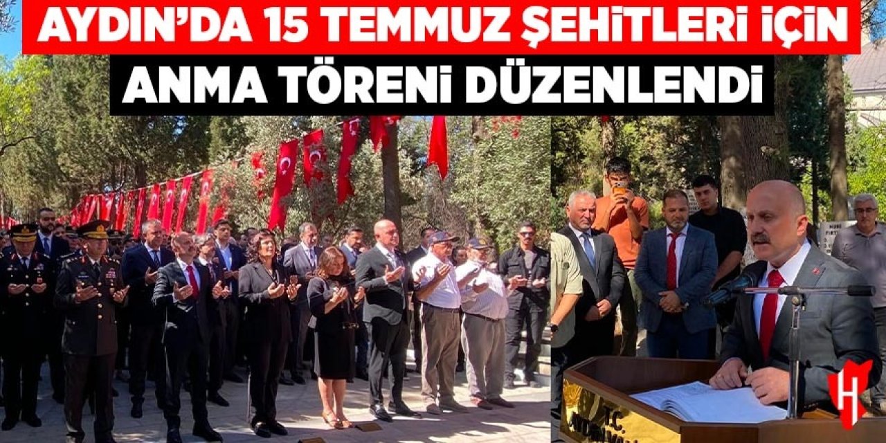 Aydın'da 15 Temmuz şehitleri için anma töreni düzenlendi