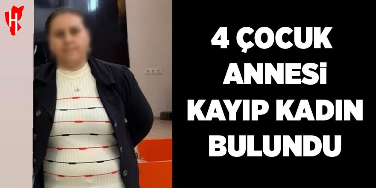 4 çocuk annesi kadın bulundu