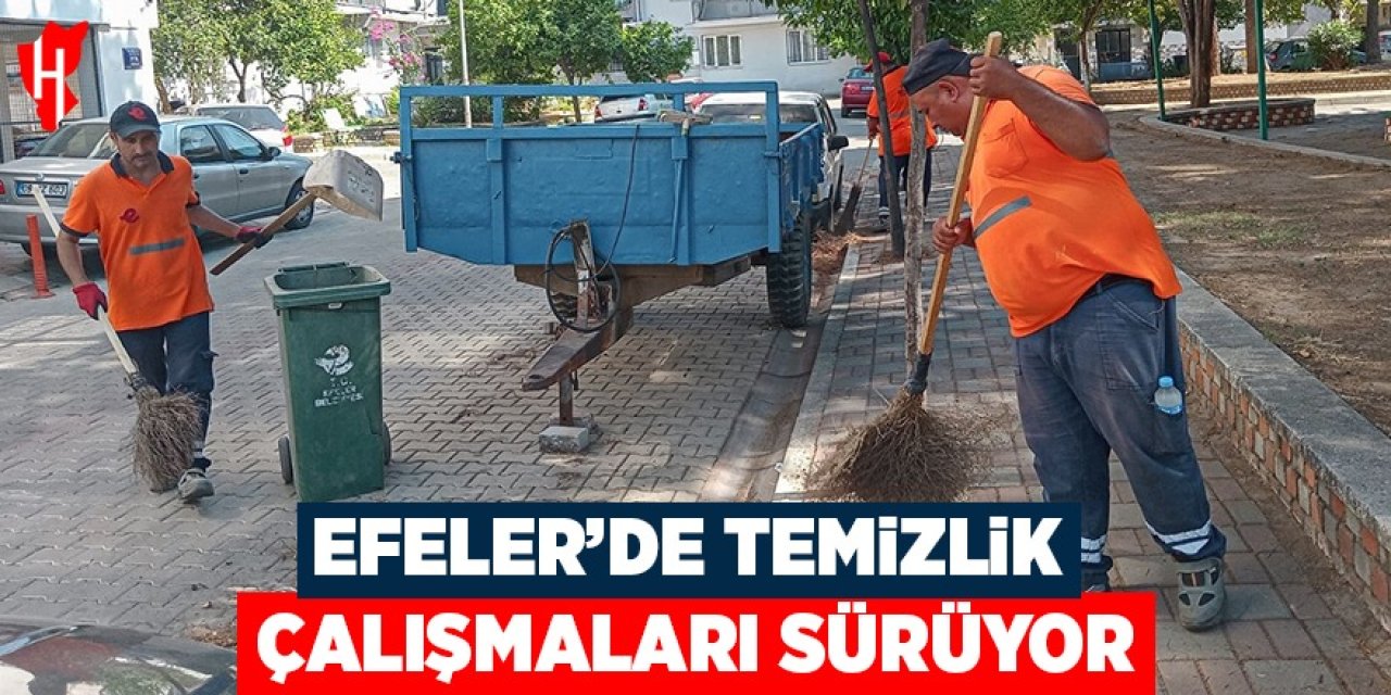 Efeler’de temizlik çalışmaları devam ediyor