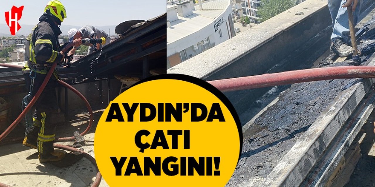 Aydın’da çatı yangını