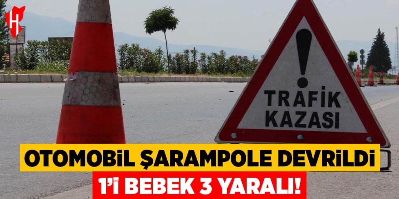 Otomobil şarampole devrildi: 1’i bebek 3 kişi yaralandı