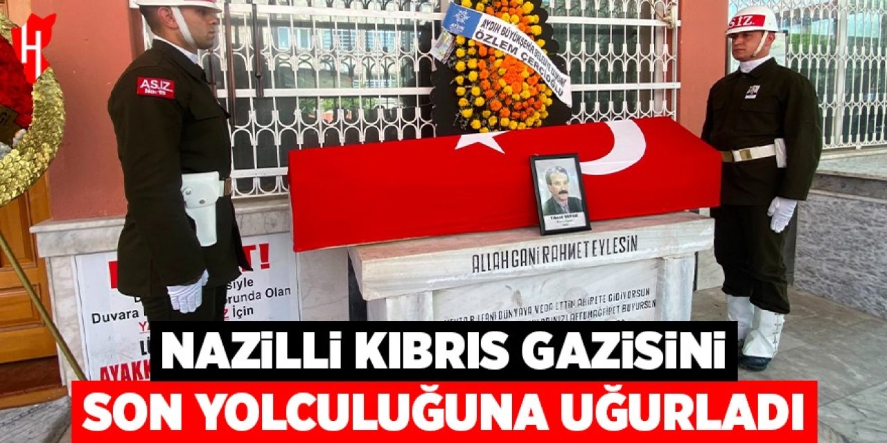 Nazilli Kıbrıs Gazisini son yolculuğuna uğurladı