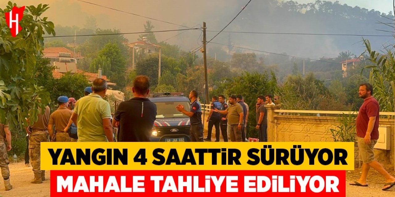 Yangın 4 saattir sürüyor: Mahalle tahliye ediliyor