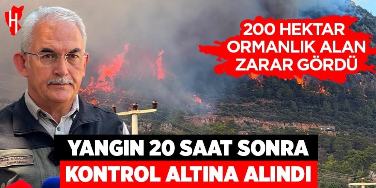 Yangın 20 saat sonra kontrol altına alındı