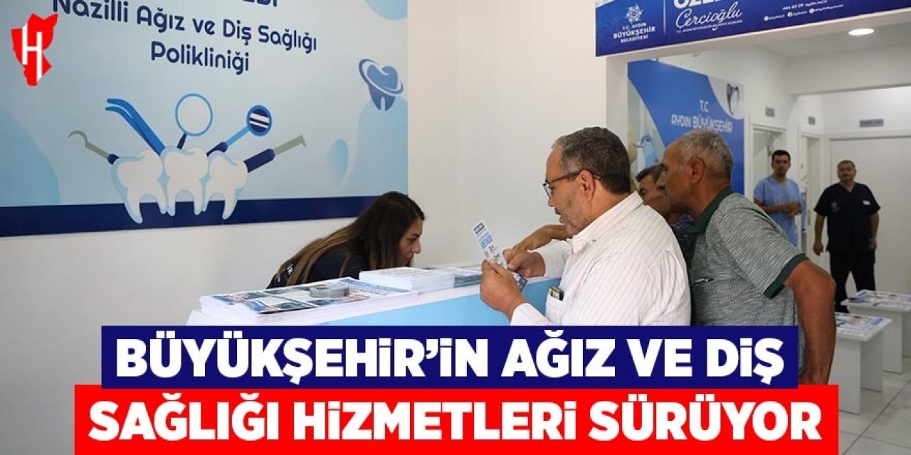 Aydın Büyükşehir Belediyesi'nin ücretsiz diş sağlığı hizmeti sürüyor