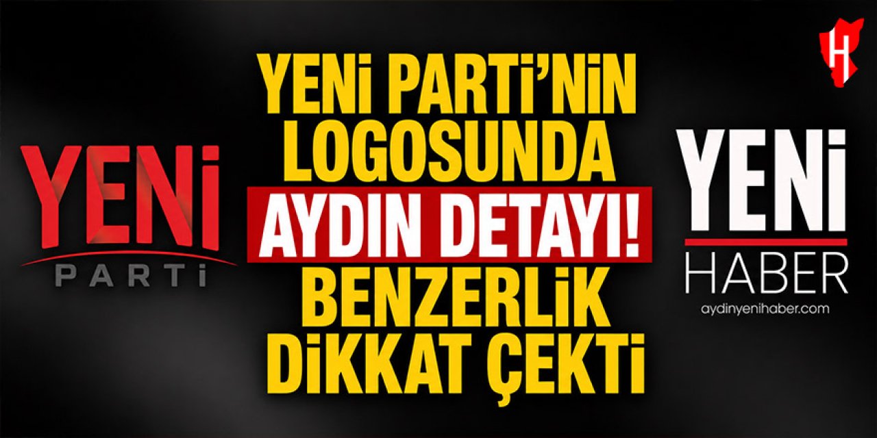 Yeni Parti’nin logosunda Aydın detayı! Benzerlik dikkat çekti