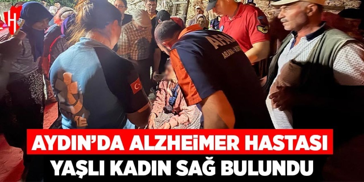 Aydın'da alzheimer hastası yaşlı kadın sağ bulundu
