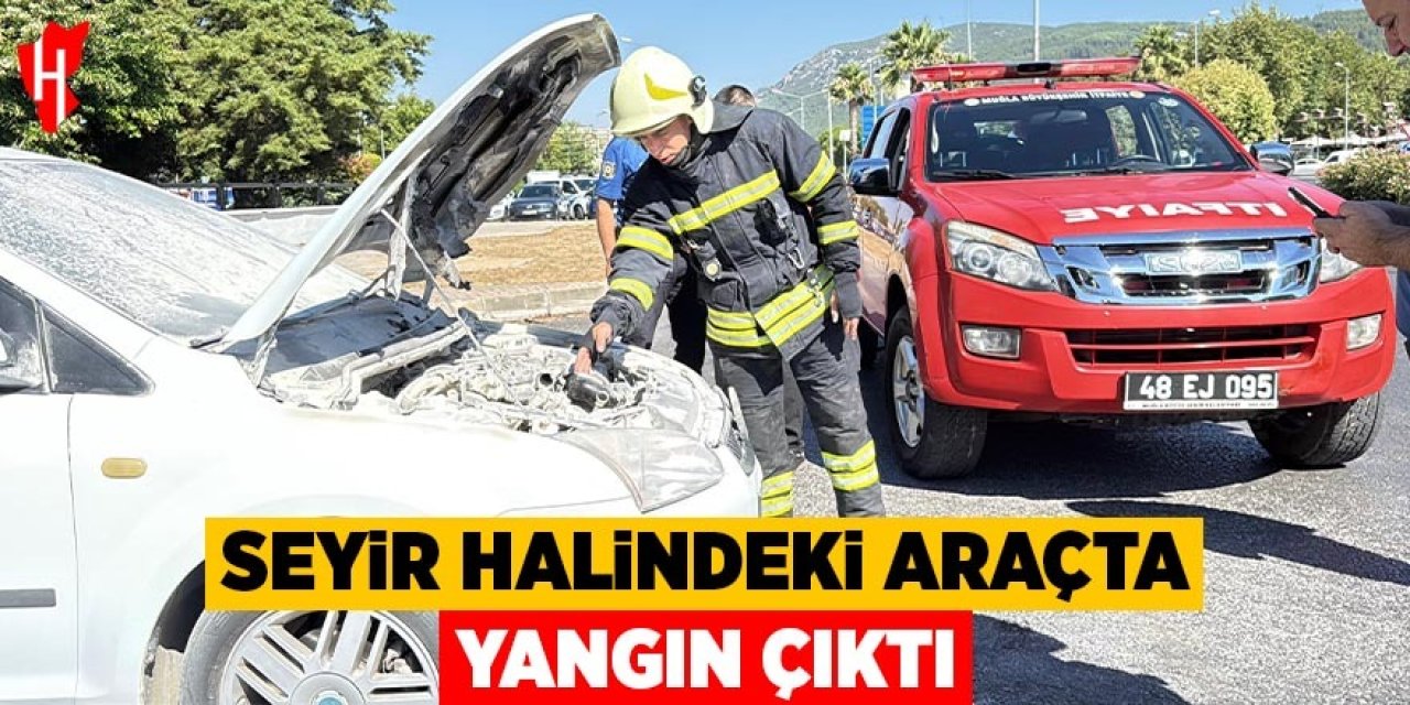 Seyir halindeki araçta yangın çıktı