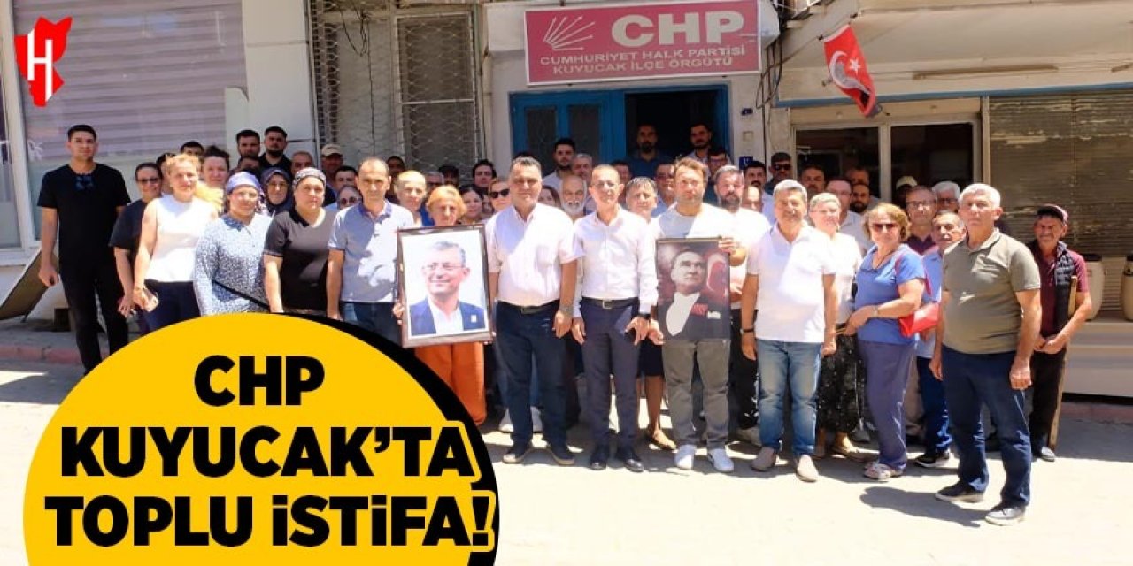 CHP Kuyucak'ta toplu istifa