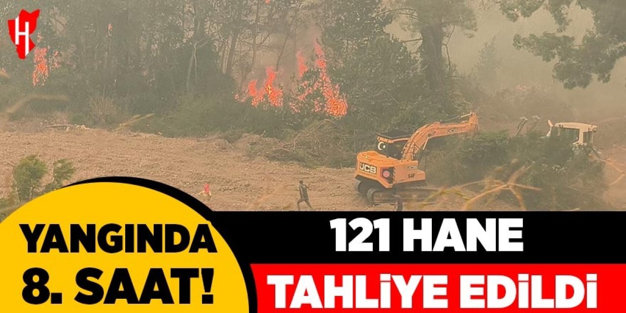 Yangında 8. saat: 121 hane tahliye edildi