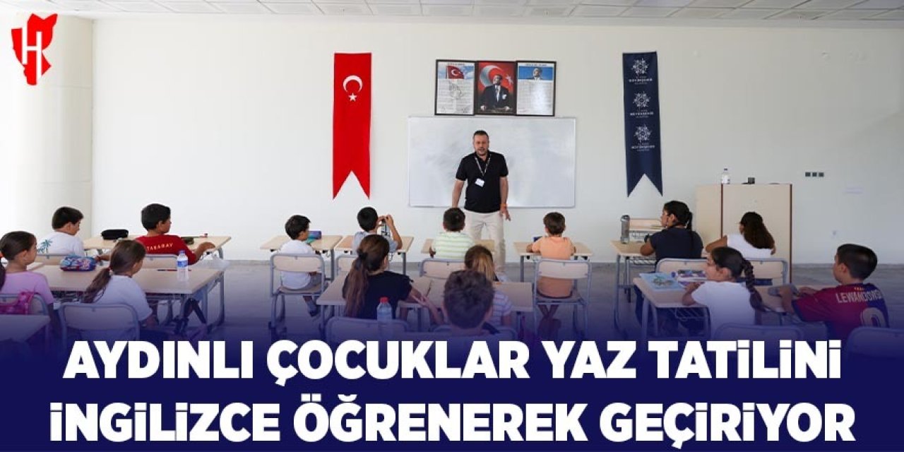 Aydınlı çocuklar yaz tatilini İngilizce öğrenerek geçiriyor