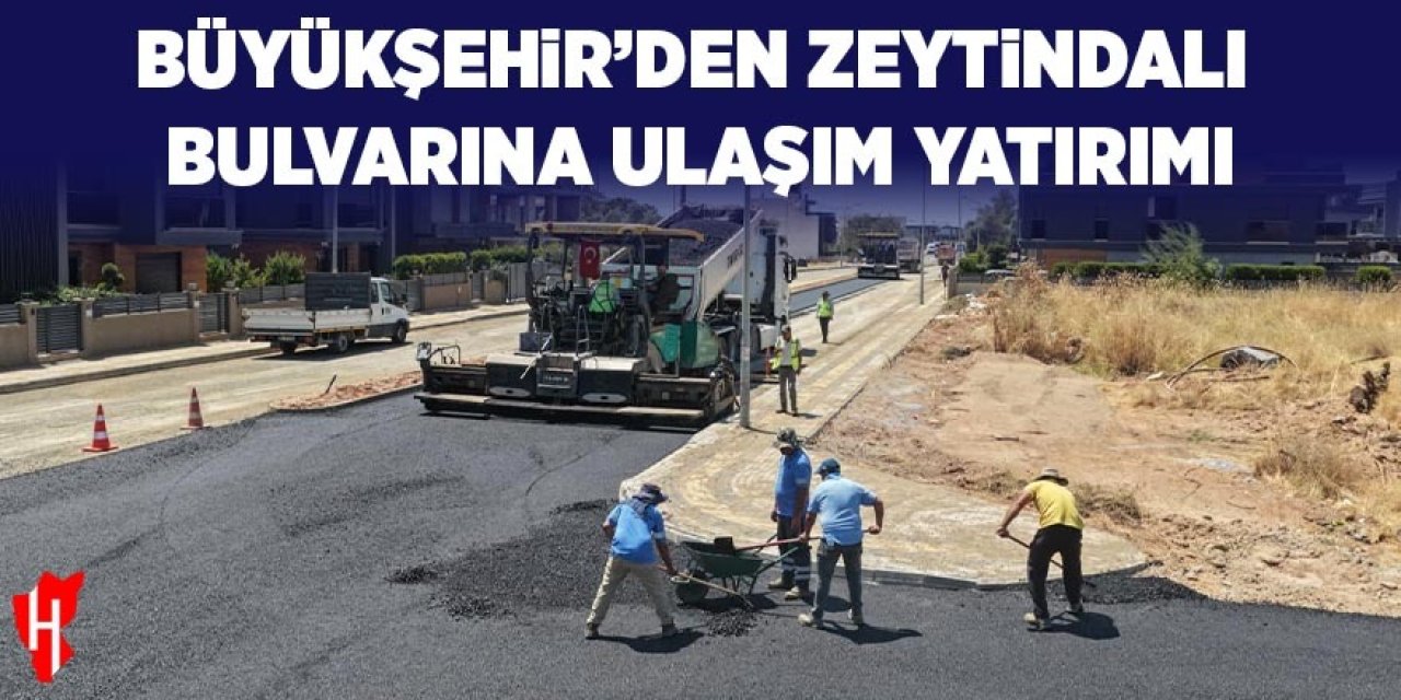Aydın Büyükşehir Belediyesi'nden Zeytindalı Bulvarı'na ulaşım yatırımı