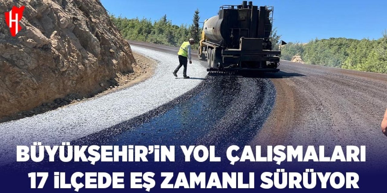 Aydın Büyükşehir Belediyesi'nin yol çalışmaları 17 ilçede eş zamanlı sürüyor