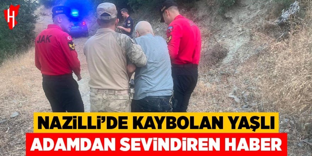Nazilli'de kaybolan yaşlı adamdan sevindiren haber