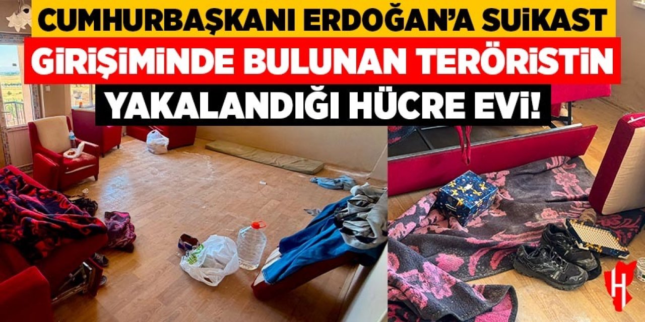 Cumhurbaşkanı Erdoğan'a suikast girişiminde bulunan teröristin yakalandığı hücre evi görüntülendi