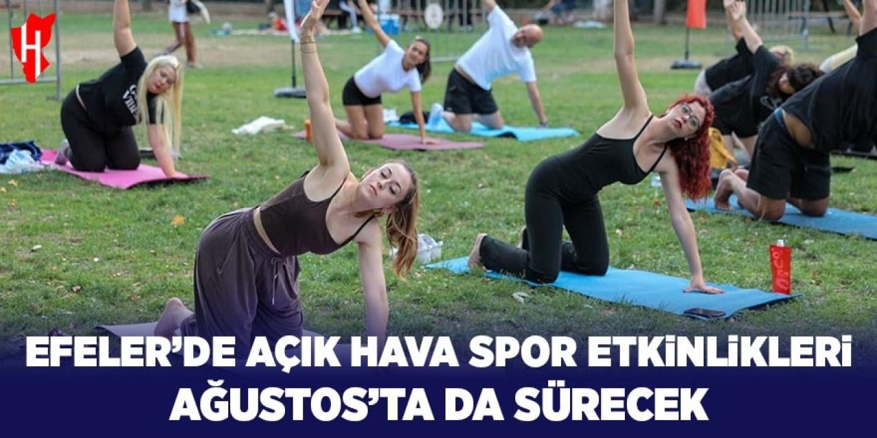 Efeler'de açık havada spor etkinlikleri Ağustos'ta da sürecek
