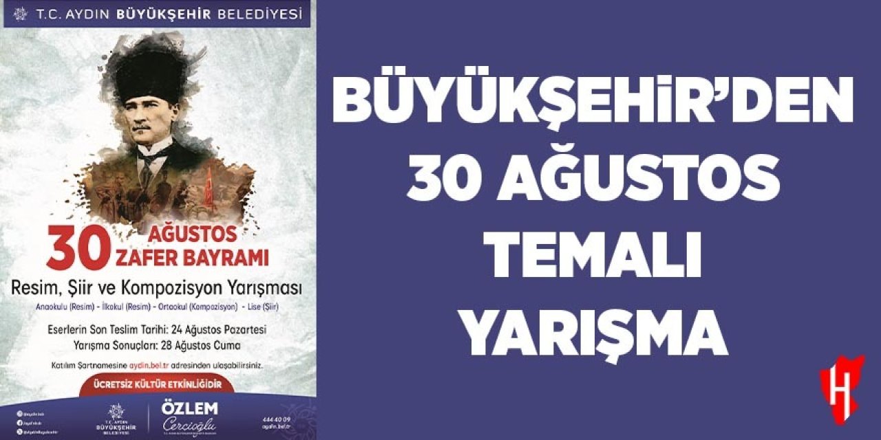 Aydın Büyükşehir Belediyesi'nden 30 Ağustos temalı yarışma