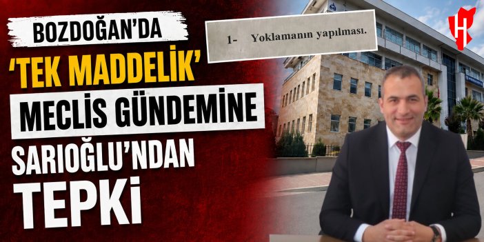 Bozdoğan’da tek maddelik meclis gündeminin konusu: YOKLAMA!
