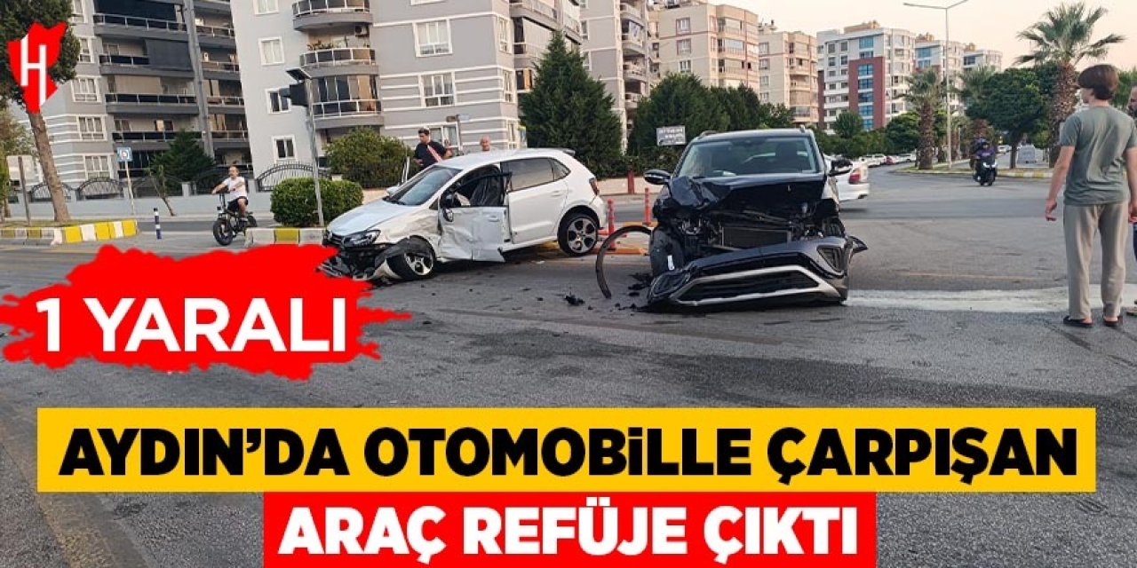 Aydın'da otomobille çarpışan araç refüje çıktı: 1 yaralı