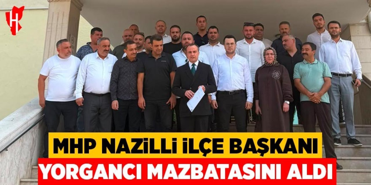MHP Nazilli İlçe Başkanı Yorgancı mazbatasını aldı