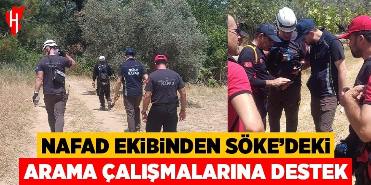 NAFAD ekibi Söke'deki arama çalışmalarına destek veriyor