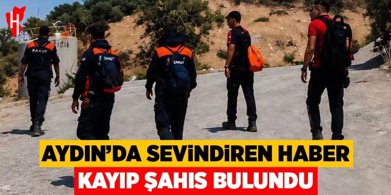 Aydın'da kayıp şahıs bulundu