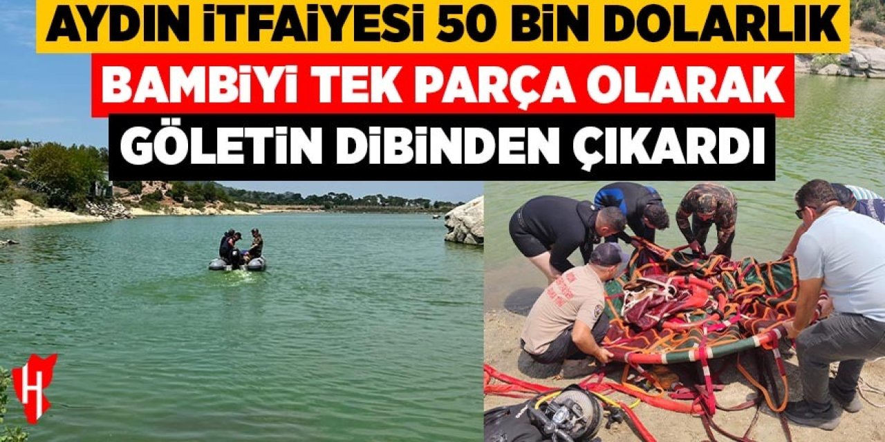 Aydın itfaiyesi göletin dibindeki 50 bin dolarlık bambiyi tek parça olarak çıkarmayı başardı