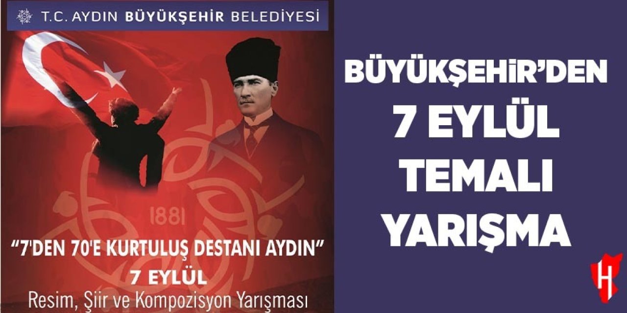 Büyükşehir'den '7 Eylül' temalı yarışma