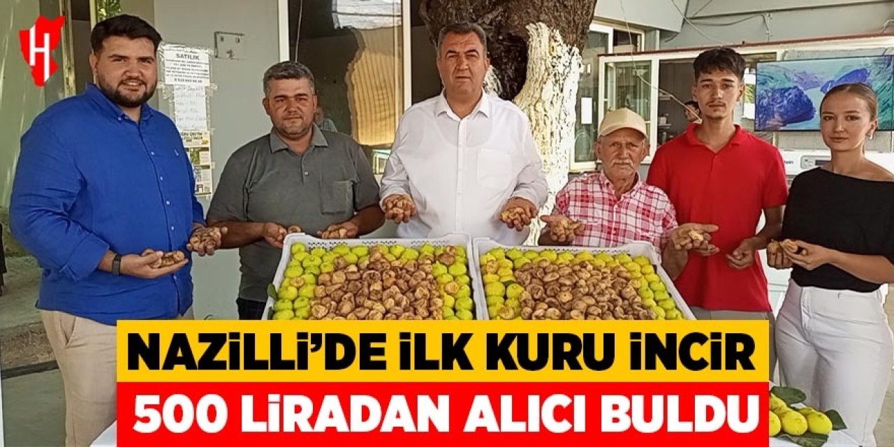 Nazilli'de yeni sezonun ilk kuru inciri sembolik olarak 500 liradan alıcı buldu