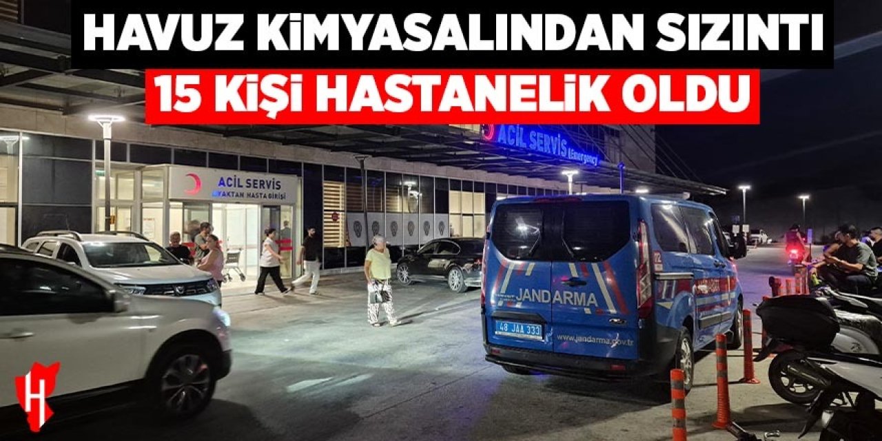 Havuz kimyasalından sızıntı: 15 kişi hastaneye kaldırıldı