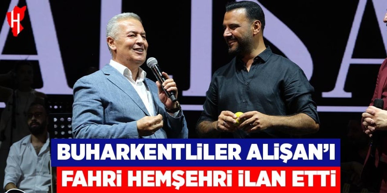 Buharkentliler Alişan’ı ‘fahri hemşehri’ ilan etti