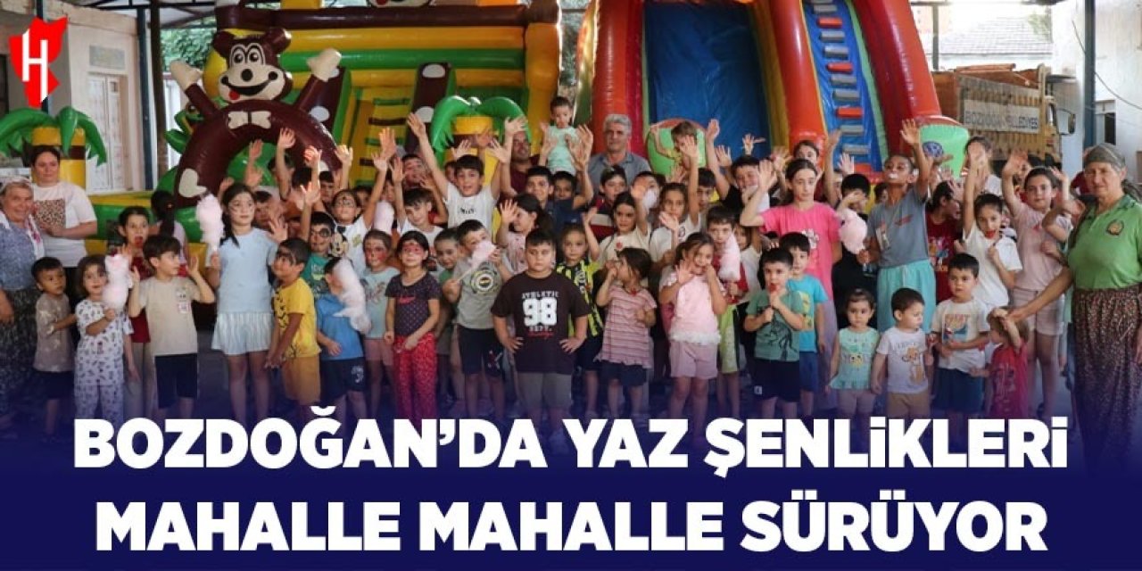 Bozdoğan’da yaz şenlikleri mahalle mahalle devam ediyor