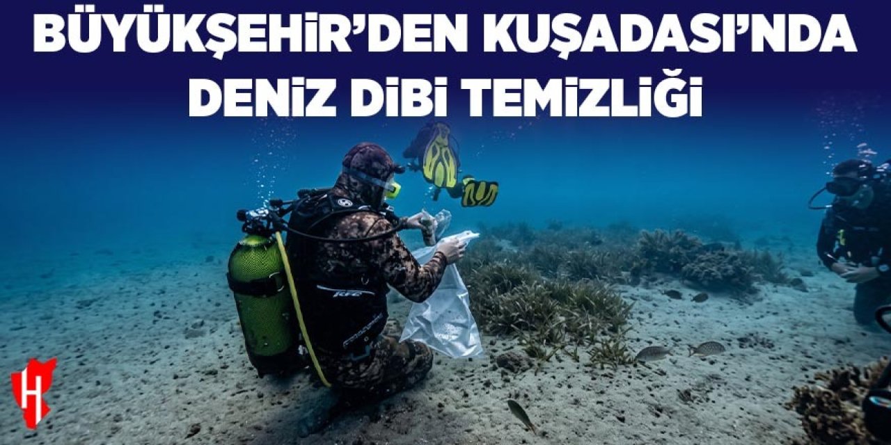 Büyükşehir'den Kuşadası'nda deniz dibi temizliği