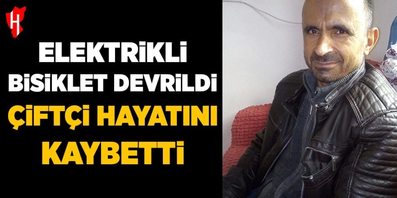 Elektrikli bisiklet kazası: Çiftçi hayatını kaybetti