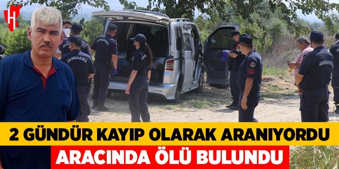 2 gündür kayıp olarak aranan adam aracında ölü bulundu