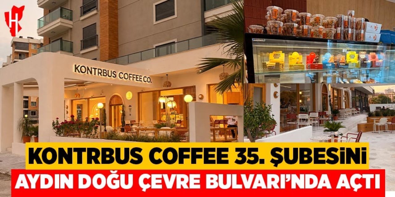 Kontrbus Coffee 35. Şubesini Aydın Doğu Çevre Bulvarı’nda Açtı