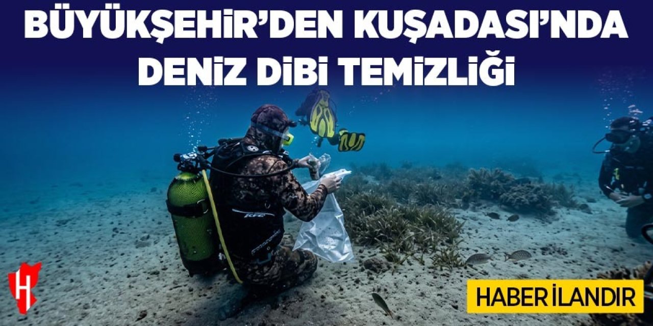 Kuşadası'nda dip temizliği