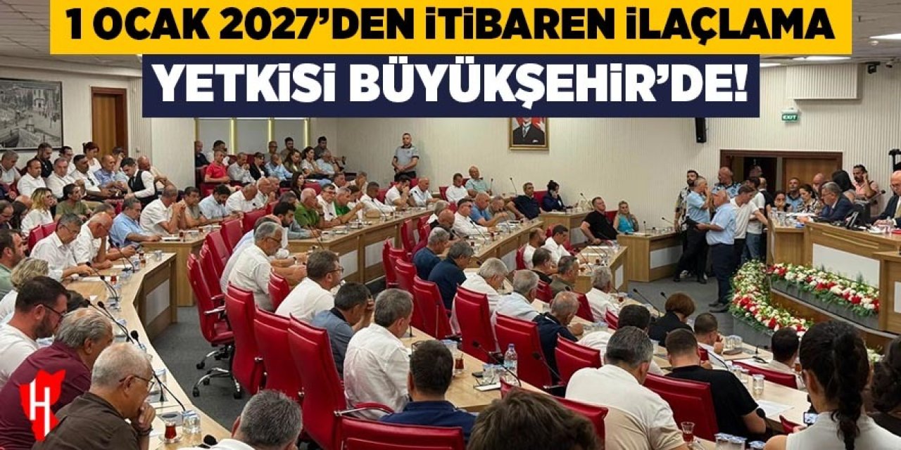 1 Ocak 2027'den itibaren ilaçlama yetkisi Aydın Büyükşehir Belediyesi'nde!