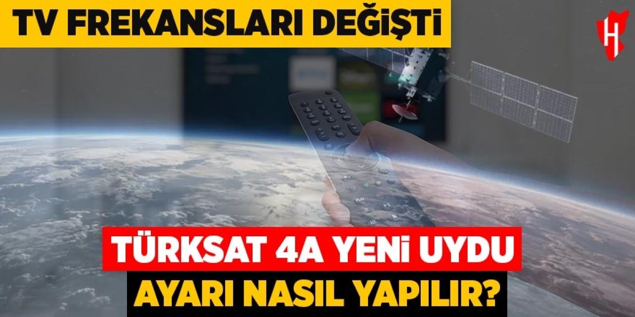 Türksat 4A yeni uydu ayarı nasıl yapılır?